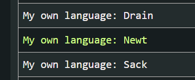 My own language: Drain
My own language: Newt
My own language: Sack